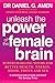 Produktbild Unleash the Power of the Female Brain: Supercharging yours for better health, energy, mood, focus and sex