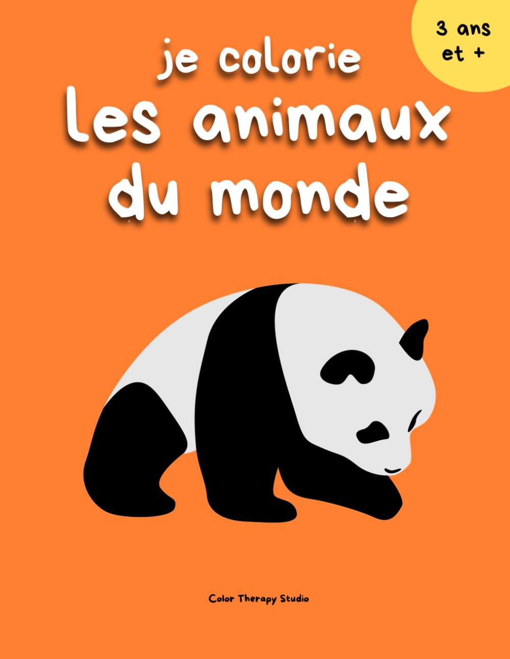 Je colorie les animaux du monde - 50 animaux à colorier pour enfants (Collection Coloriage Amusant – Enfants)