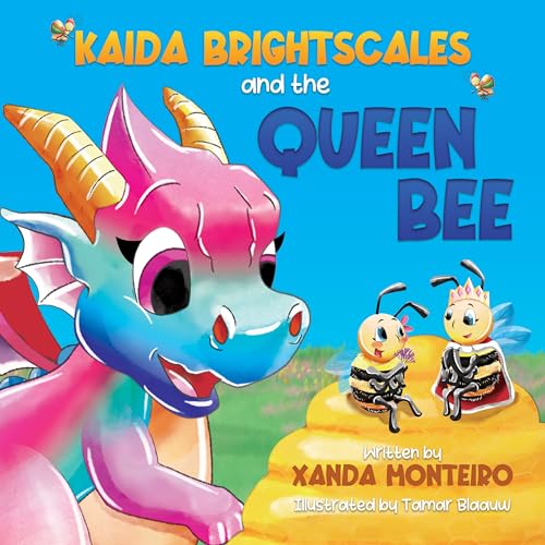 Kaida Brightscales and the New Queen: Learn through bedtime stories for 4 to 7 years old. (Beehive Secrets Book 3)