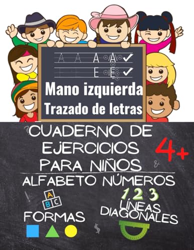 Libro de ejercicios de letras y números para niños zurdos, preescolares y niños pequeños. Escritura a mano para zurdos: El centro completo de trazado ... cuaderno de caligrafía para principiantes.