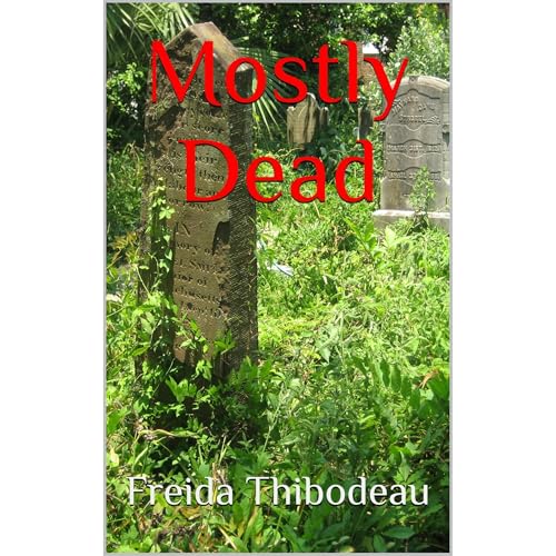 Mostly Dead Audiolibro Por Freida Thibodeau arte de portada