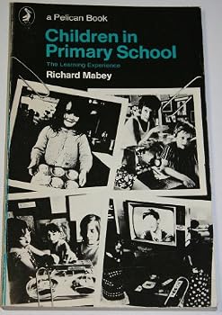 Paperback Children in primary school: The learning experience (Pelican books) Book