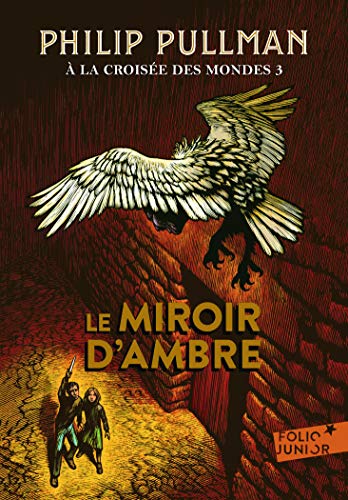 Télécharger A la croisée des mondes 3. Le miroir d'ambre - Folio Junior - A partir de 10 ans Gratuit