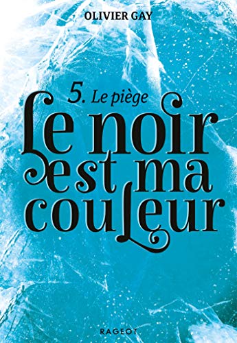 Le noir est ma couleur - Le piège Le noir est ma couleur - Le piège