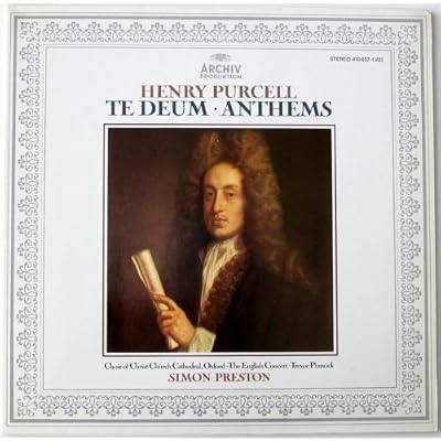Henry Purcell: Te Deum, Anthems