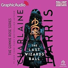 Couverture de The Last Wizards' Ball (Dramatized Adaptation)