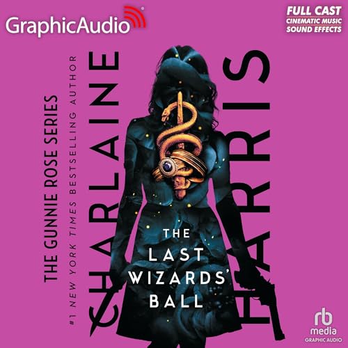 『The Last Wizards' Ball (Dramatized Adaptation)』のカバーアート
