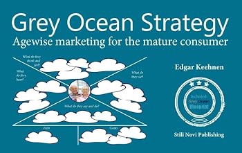 Paperback Grey ocean strategy: agewise marketing for the mature consumer Book