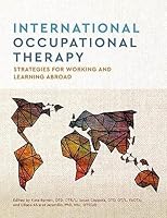 International Occupational Therapy: Strategies for Working and Learning Abroad 1569003920 Book Cover