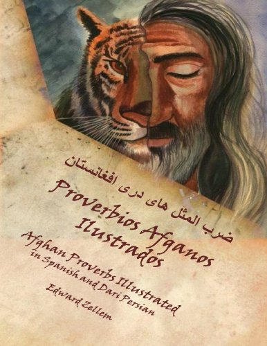 Proverbios Afganos Ilustrados (Spanish Edition): Afghan Proverbs in Spanish and Dari Persian