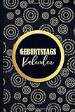  Geburtstagskalender: Jahresunabhängiges Geburtstagsbuch zum Eintragen von Geburtstagen, Jahrestagen und Adressen  Geburtstagsplaner  a5 Buch-Kalender zum Eintragen Geburtstagen
