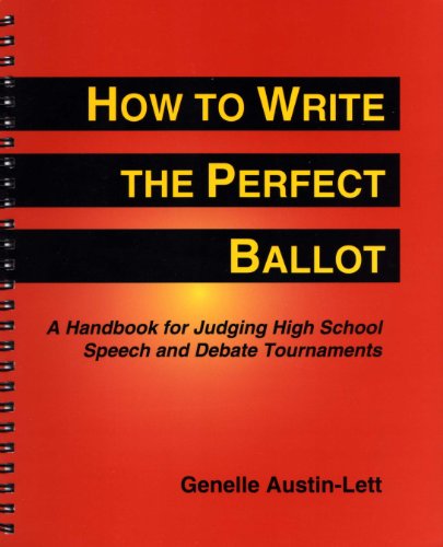 Télécharger How to Write the Perfect Ballot: A Handbook for Judging High School Speech and Debate Tournaments PDF Ebook En Ligne