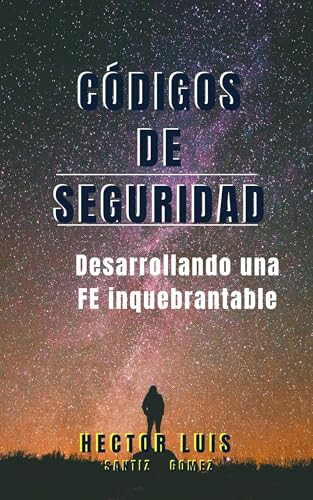 PROTECCIÓN Y SEGURIDAD : Desarrollando una FE Inquebrantable