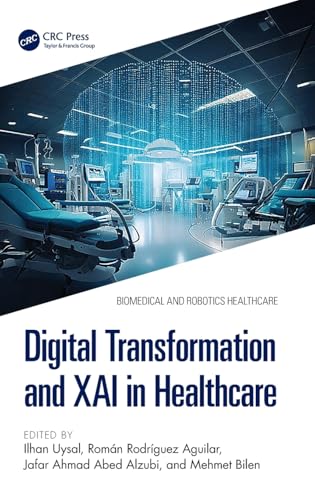 Digital Transformation and XAI in Healthcare (Biomedical and Robotics Healthcare)