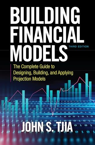 Building Financial Models, Third Edition: The Complete Guide to Designing, Building, and Applying Projection Models image 2