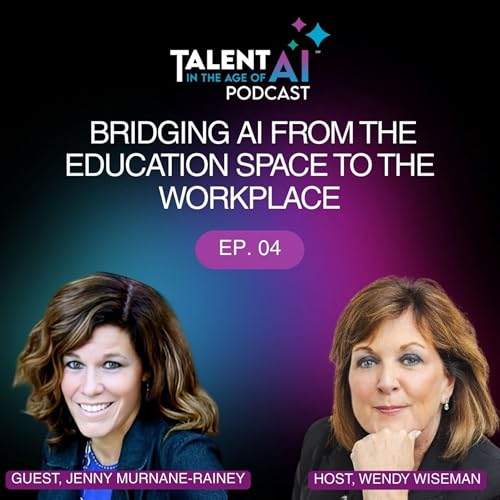 Bridging AI from the Education Space to the Workplace with Dr. Jenny Murnane-Rainey