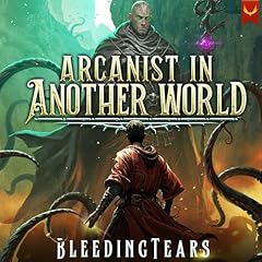 Arcanist in Another World Audiolibro Por Bleeding Tears arte de portada