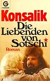 Die Liebenden von Sotschi - Heinz G. Konsalik