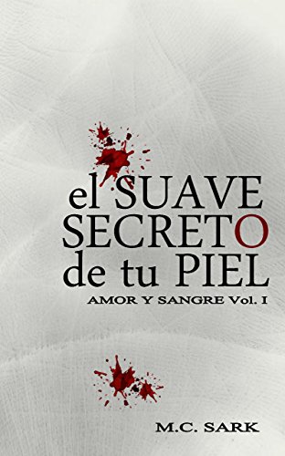 El suave secreto de tu piel (Amor y sangre nº 1)