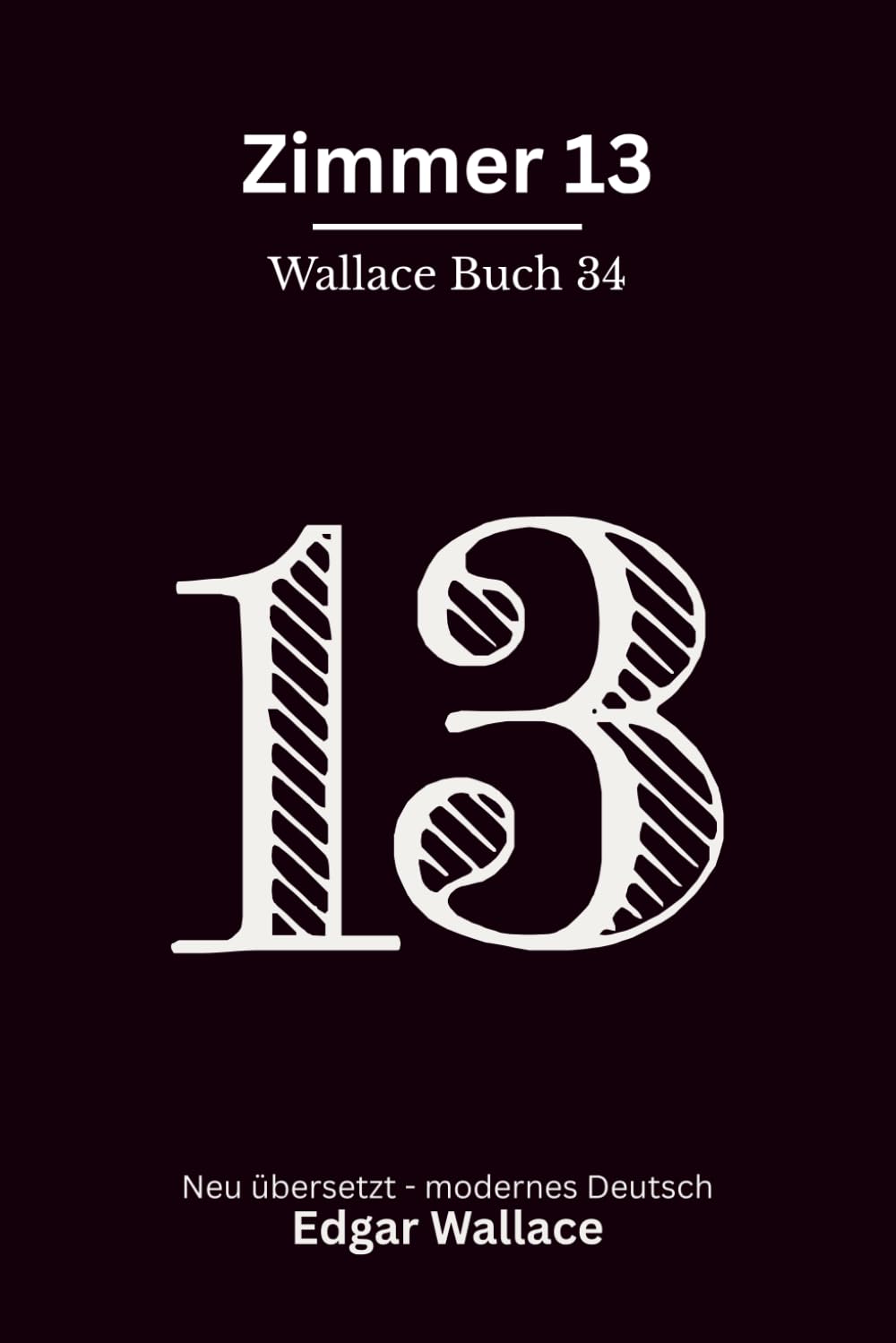 Zimmer 13: Klassischer Edgar Wallace Krimi über geheime Treffen und ein gefährliches Signal, modern neu übersetzt