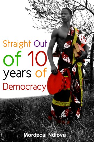 Straight out of 10 years of Democracy (English Edition)