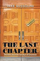 The Last Chapter: The Facts About the Last Days of Grumman 1496951743 Book Cover