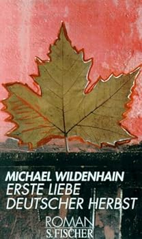 Hardcover Erste Liebe Deutscher Herbst: Roman (German Edition) [German] Book