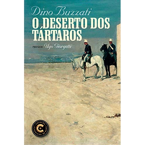 O deserto dos tártaros (Coleção Clássicos de Ouro) O deserto dos tártaros (Coleção Clássicos de Ouro)