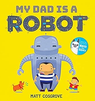 Hardcover My Dad is a Robot Book