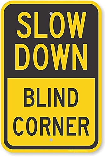 LilithCroft99 Slow Down, Blind Corner Sign Aluminum Metal Wanring Signs for Property Hazard Home Hence Yard Sign for Home Gate Decor 8"x12"