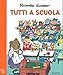 Tutti A Scuola. I Grandi Classici. Ediz. A Colori - 3