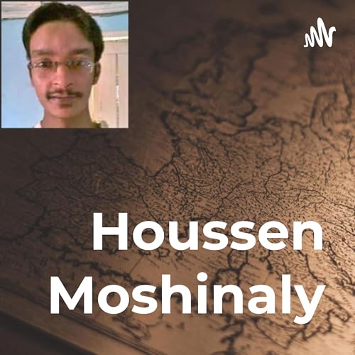 Houssen Moshinaly Podcast Por Houssen Moshinaly arte de portada