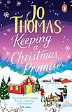  Keeping a Christmas Promise: Escape to Iceland with the most feel-good and uplifting Christmas romance of 2022 (English Edition)