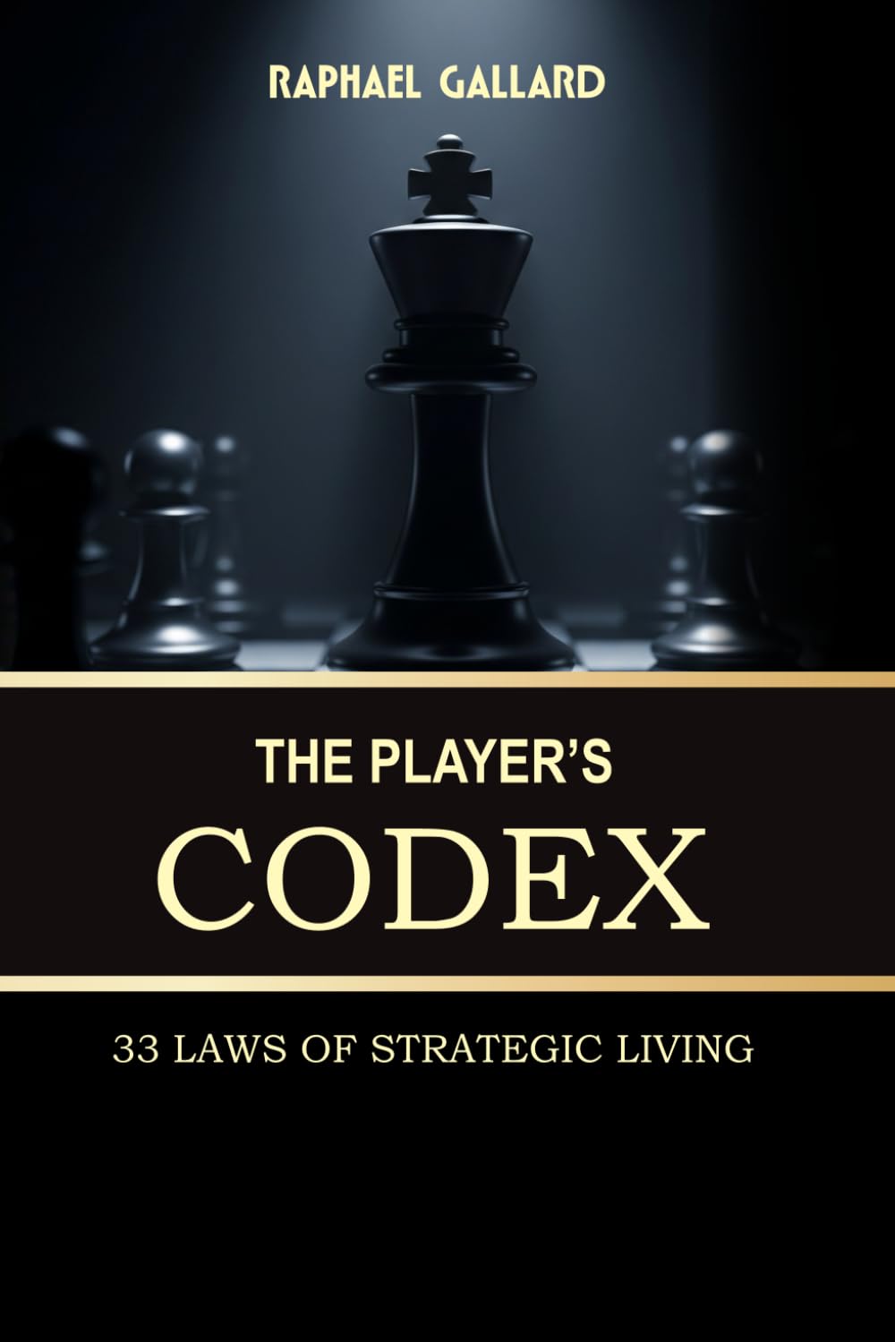 THE PLAYER'S CODEX: 33 Laws of Strategic Living