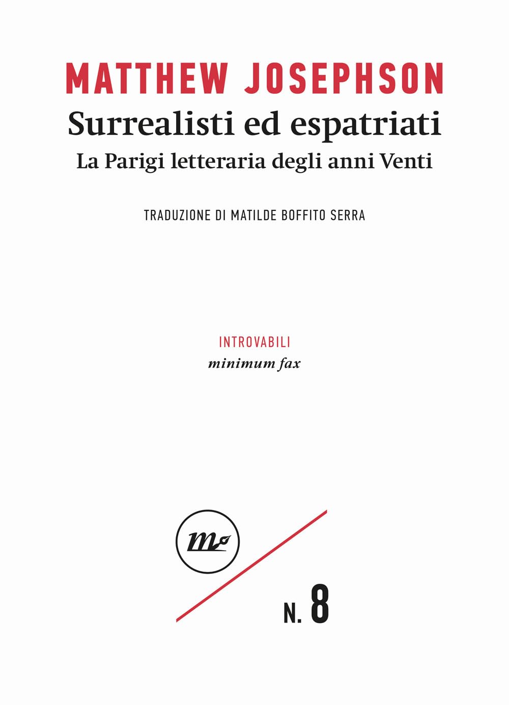 Surrealisti Ed Espatriati. La Parigi Letteraria Degli Anni Venti - 4