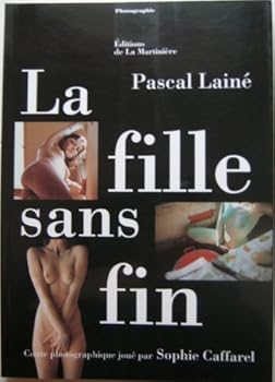 Paperback La fille sans fin : conte photographique joué par Sophie Caffarel [French] Book