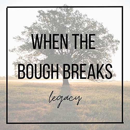 When The Bough Breaks (Legacy) cover art