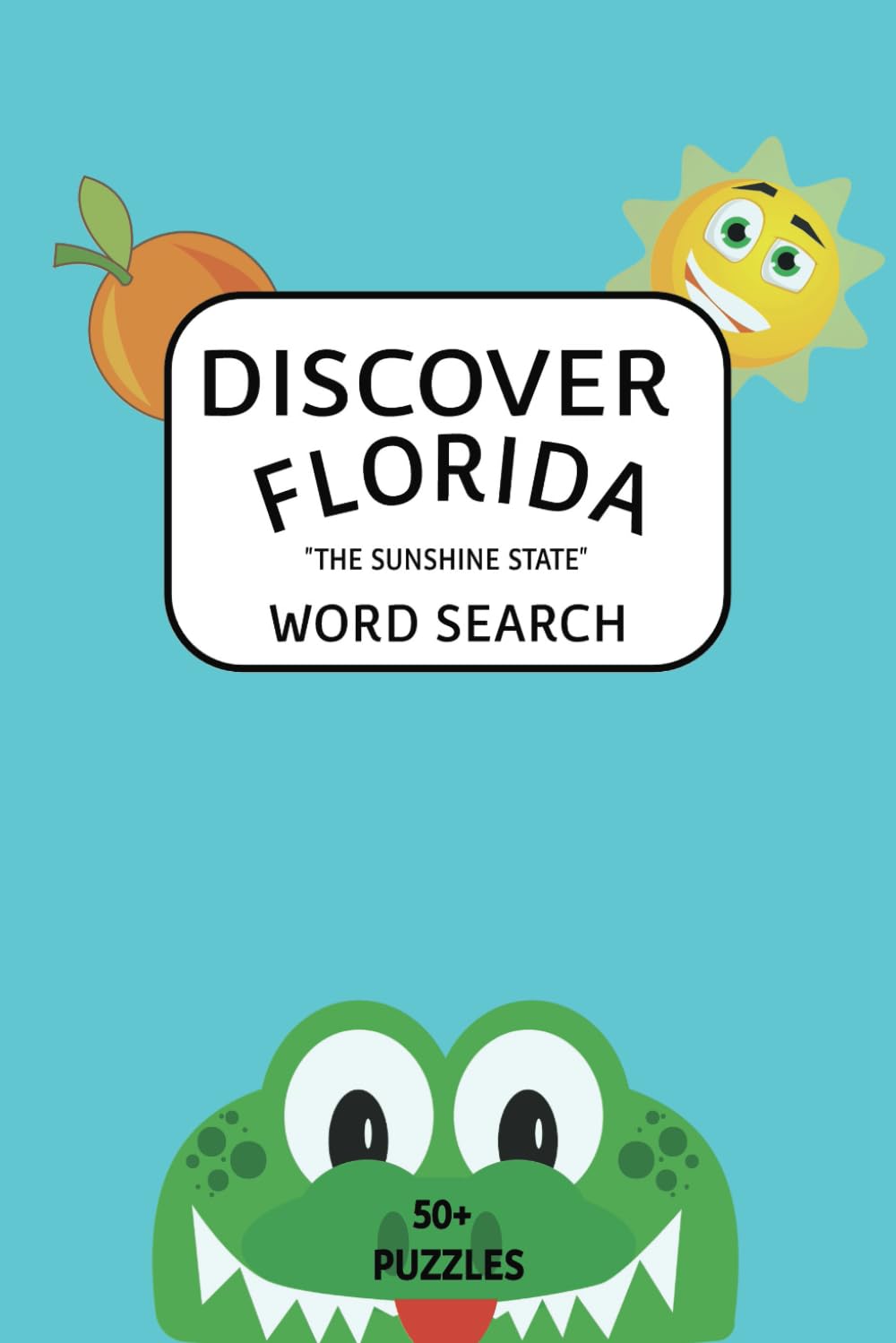 DISCOVER FLORIDA "THE SUNSHINE STATE" WORD SEARCH: US State word search puzzle book