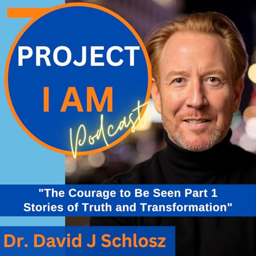 The Courage to Be Seen Part 1 - Stories of Truth and Transformation