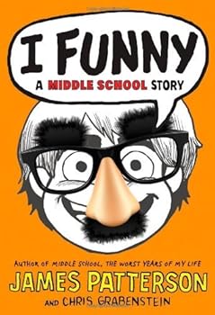 Hardcover By James Patterson - I Funny: A Middle School Story Book