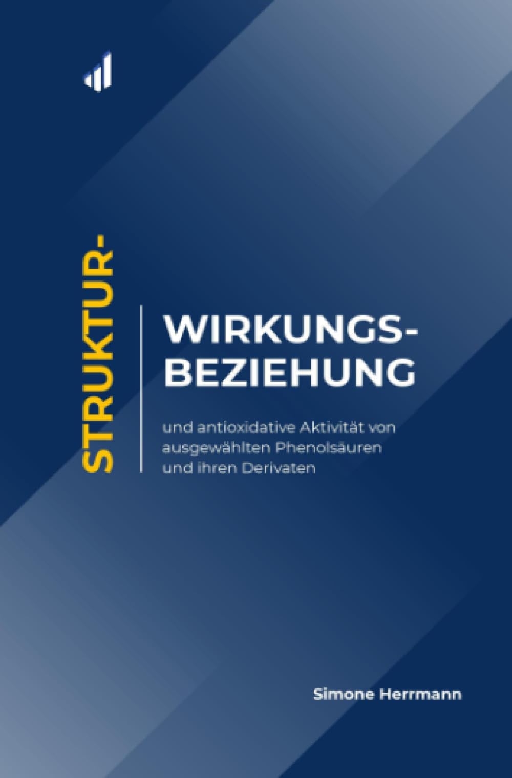 Struktur-Wirkungs-Beziehung und antioxidative Aktivität von ausgewählten Phenolsäuren und ihren Derivaten