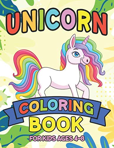Unicorn Coloring Book for Kids Ages 4-8: Unicorns Coloring Pages with Fun and Creative