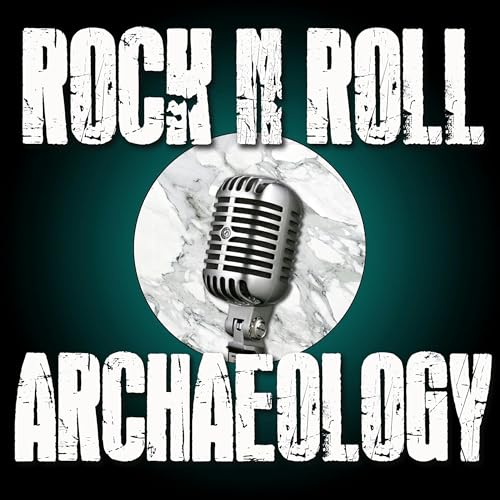 Rock N Roll Archaeology Podcast Por Pantheon Media arte de portada
