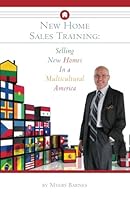 New Home Sales Training: Selling New Homes in a Multicultural America 1477617701 Book Cover