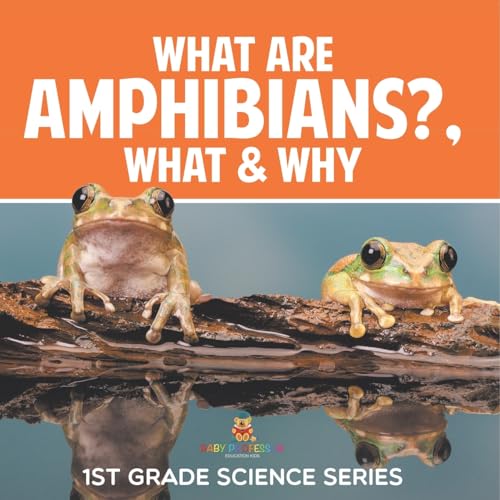 What Are Amphibians?, What & Why: 1st Grade Science Series