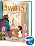 Die Swifts (Band 2) - Ein denkwürdiger Diebstahl: Ermittle mit den Swifts in Paris! - Ein unvergesslich witziger Kinderkrimi ab 10 Jahren