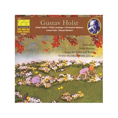 Holst: Vedic Hymns, 4 Songs for Violin & Voice, 12 Humbert Wolfe Settings