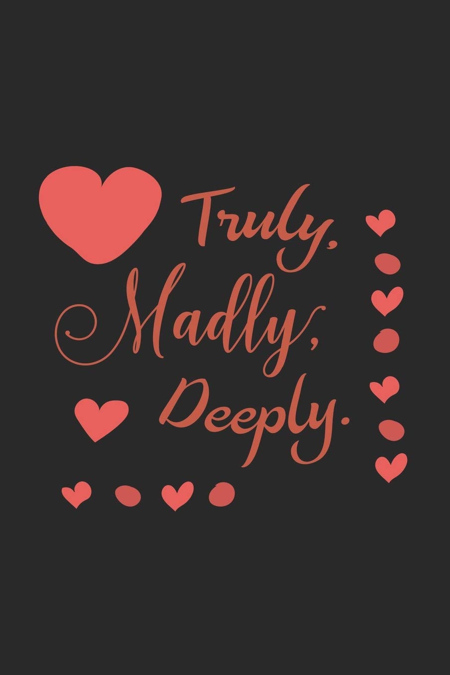 Truly Madly Deeply: Couples Gift Journal: Lined Notebook To Write In