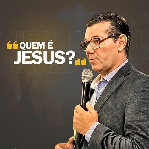 Couverture de QUEM &Eacute; JESUS? - Pr Jos&eacute; Gomes (Prega&ccedil;&atilde;o)