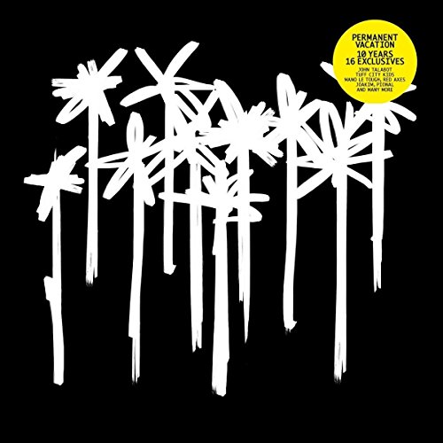 Permanent Vacation 10 Years